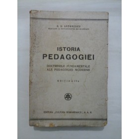ISTORIA PEDAGOGIEI  -  DOCTRINELE FUNDAMENTALE ALE PEDAGOGIEI MODERNE  -  G. G. ANTONESCU